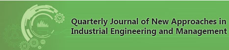 Quarterly Journal of New Approaches in Industrial Engineering and Management